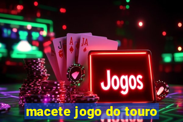 macete jogo do touro